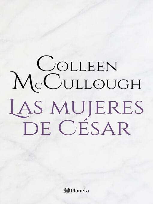 Title details for Las mujeres de César (Ed. revisada) by Colleen McCullough - Wait list
